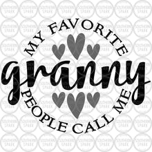 Load image into Gallery viewer, Mother's Day SVG / My Favorite People Call Me Granny SVG / Granny SVG / Cut File / Clip Art / Southern Spark / svg png eps pdf jpg dxf