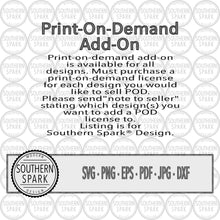 Load image into Gallery viewer, POD Add-On For All Listings / Print-On-Demand / Souther Spark Design
