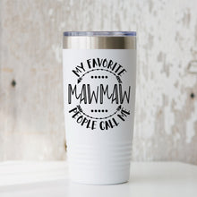 Load image into Gallery viewer, Mother's Day SVG / My Favorite People Call Me Mawmaw SVG / Grandmother SVG / Cut File / Clip Art / Southern Spark / svg png eps pdf jpg dxf
