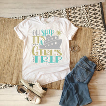 Load image into Gallery viewer, Oh Ship It's A Girl's Trip SVG / Cruise SVG / Cruising SVG / Cruise Ship / Clip Art / Cut File / Southern Spark /  svg png eps pdf jpg dxf

